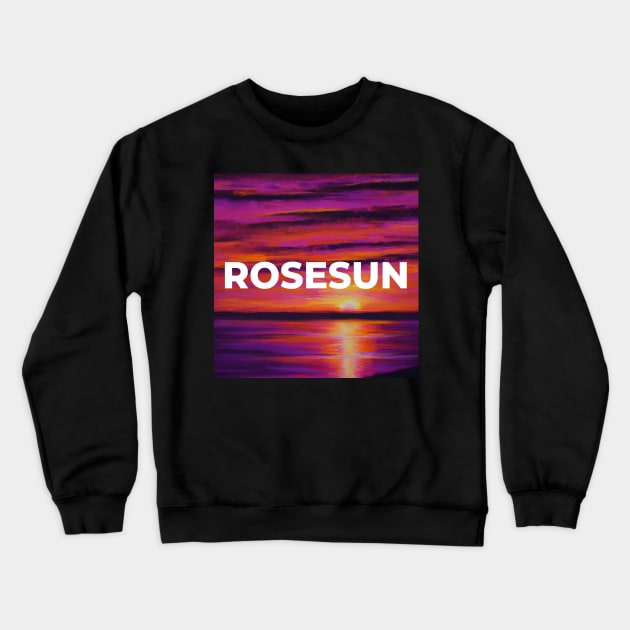 Sunrise by Rosesun® Crewneck Sweatshirt by Rosesun Studio® 